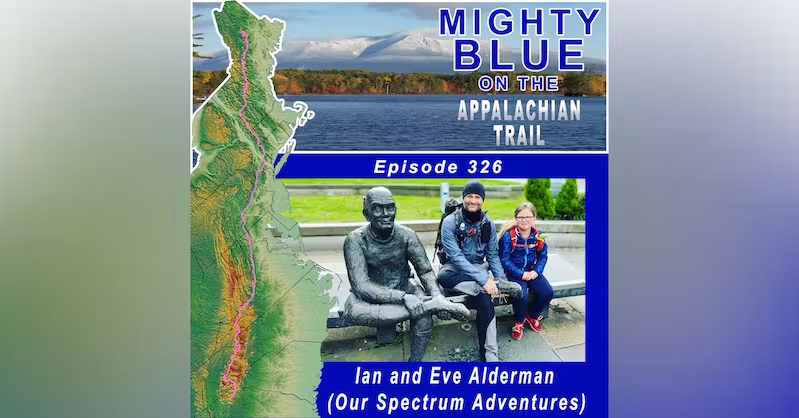 Mighty Blue On The Appalachian Trail - Podcast Episode 326 Post feature image
