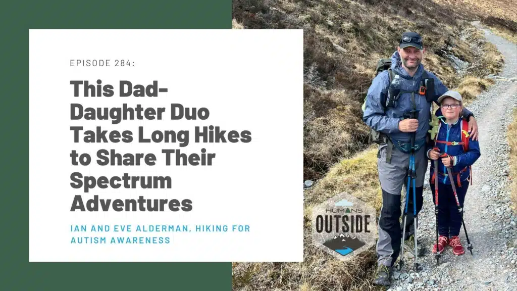 Humans Outside - Hiking for Autism Awareness, Podcast Episode 284 Post feature image