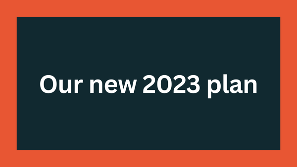 Our new 2023 plan